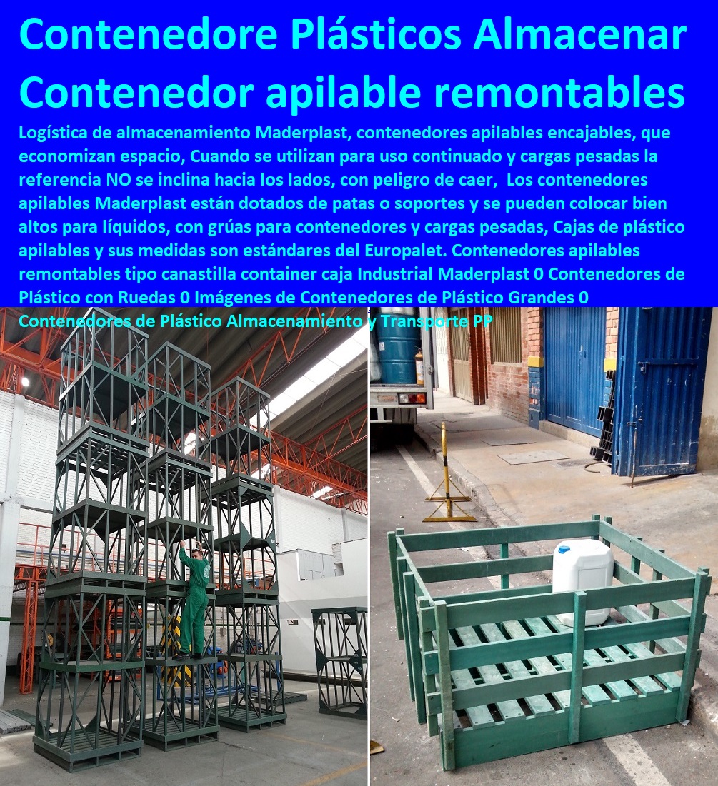 Contenedores apilables remontables tipo canastilla container caja Industrial Maderplast 0 Contenedores de Plástico con Ruedas 0 Imágenes de Contenedores de Plástico Grandes 0 Contenedores de Plástico Almacenamiento y Transporte PP Contenedores apilables remontables tipo canastilla container caja Industrial Maderplast 0 Contenedores de Plástico  Estibas Pallets, Contenedores Antiderrame, Tarimas, Empaque Embalaje, Almacenamientos, Dique Estiba Anti Derrames, Cajas, Plataformas Tablados, Entarimados, Tanques, Recipientes Contención Derrames, Logística automatizada, con Ruedas 0 Imágenes de Contenedores de Plástico Grandes 0 Contenedores de Plástico Almacenamiento y Transporte PP